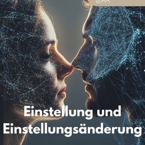 Einstellung und Einstellungsänderung - Unterrichtsmaterial