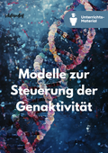 Epigenetik, Zellalterung, Genregulation - Unterrichtsreihe