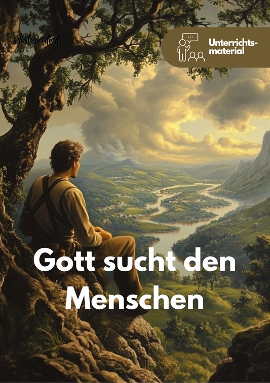 Unterrichtsreihe: Gott sucht den Menschen