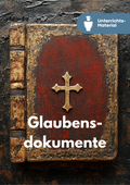 Glaubensdokumente in wissenschaftlicher und persönlicher Aneignung