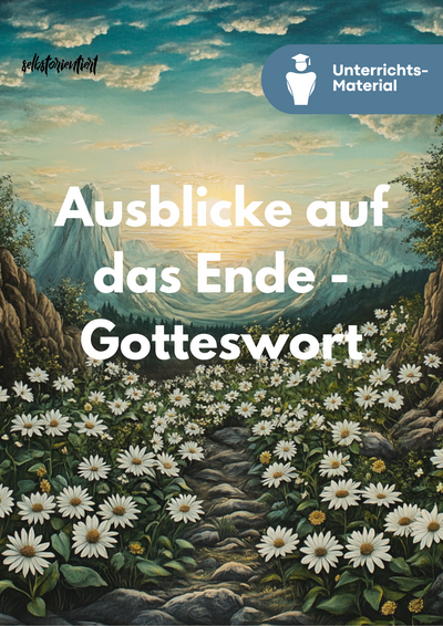 Ausblicke auf das Ende - Gotteswort | Unterrichtsreihe