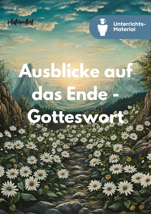 Ausblicke auf das Ende - Gotteswort | Unterrichtsreihe