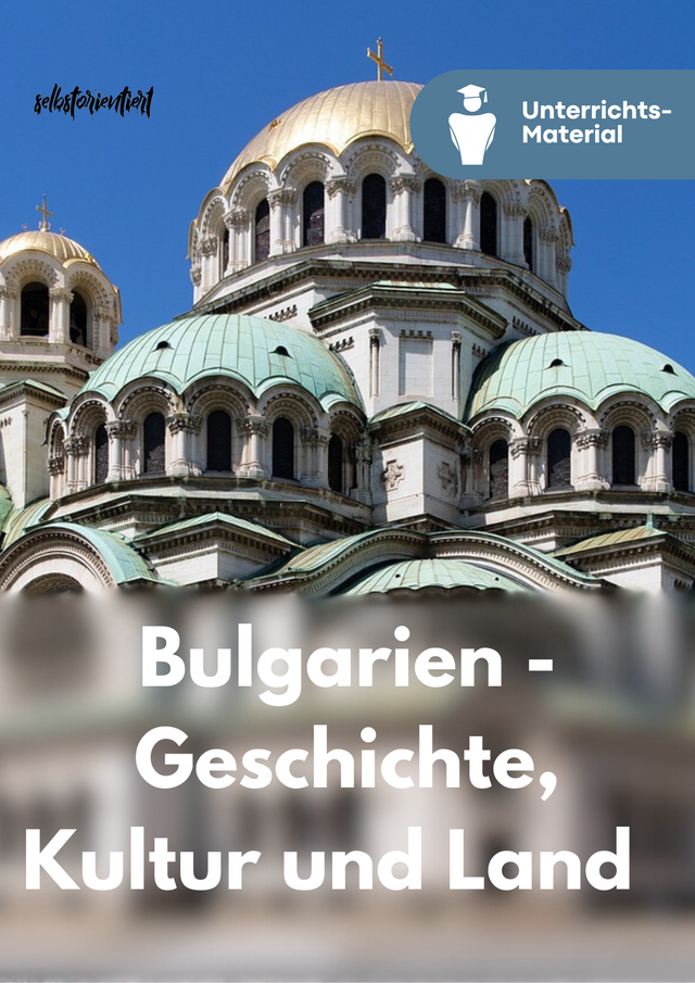 Unterrichtsreihe: Geographie & Geschichte Bulgariens