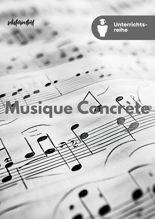 Musique Concrète - Unterrichtsreihe | Musik