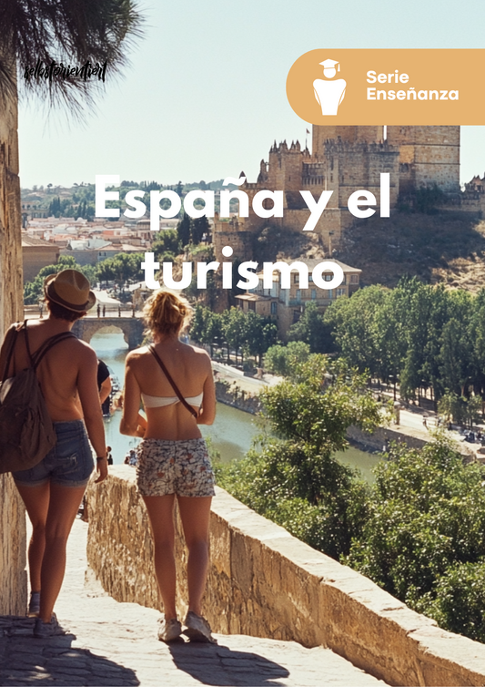 España y el turismo: economía, cultura, sostenibilidad y ocio - Serie de Enseñanza