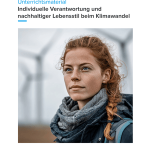 Individuelle Verantwortung & nachhaltiger Lebensstil beim Klimawandel | Unterrichtsmaterial Geographie SEK I