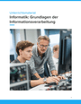 Unterrichtsmaterial „Informatik: Grundlagen der Informationsverarbeitung“ (Sek I)