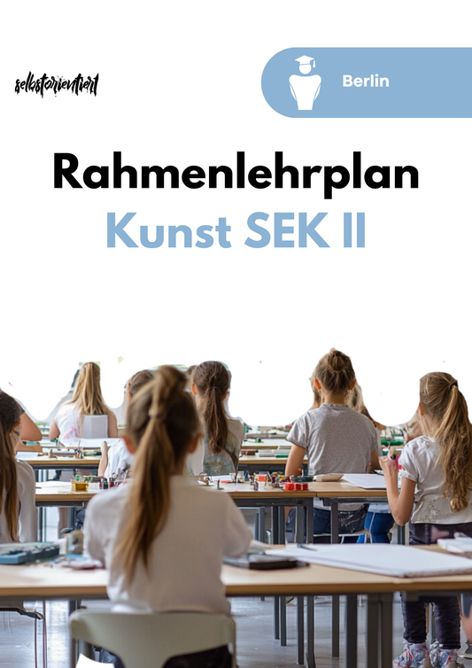 Rahmenlehrplan Kunst in der SEK II - Berlin