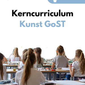 Kerncurriculum Kunst in der GoST - Niedersachsen