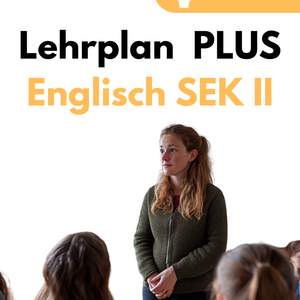 Lehrplan PLUS Englisch in der SEK II - Bayern | Grundlegendes & Erhöhtes Anforderungsniveau