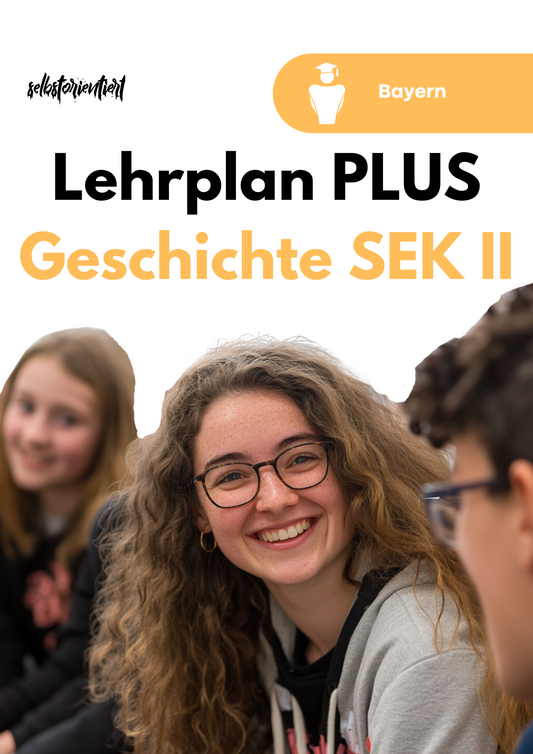 Lehrplan PLUS Geschichte in der SEK II - Bayern | Grundlegendes & Erhöhtes Anforderungsniveau