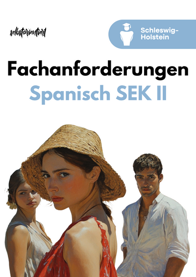 Fachanforderungen Spanisch Schleswig-Holstein – Unterrichtsmaterial Sek II