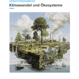 Klimawandel und Ökosysteme | Unterrichtsmaterial Geographie SEK I