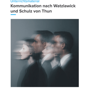 Kommunikation nach Watzlawick & Schulz von Thun | Unterrichtsmaterial Deutsch & Sozialwissenschaften SEK I