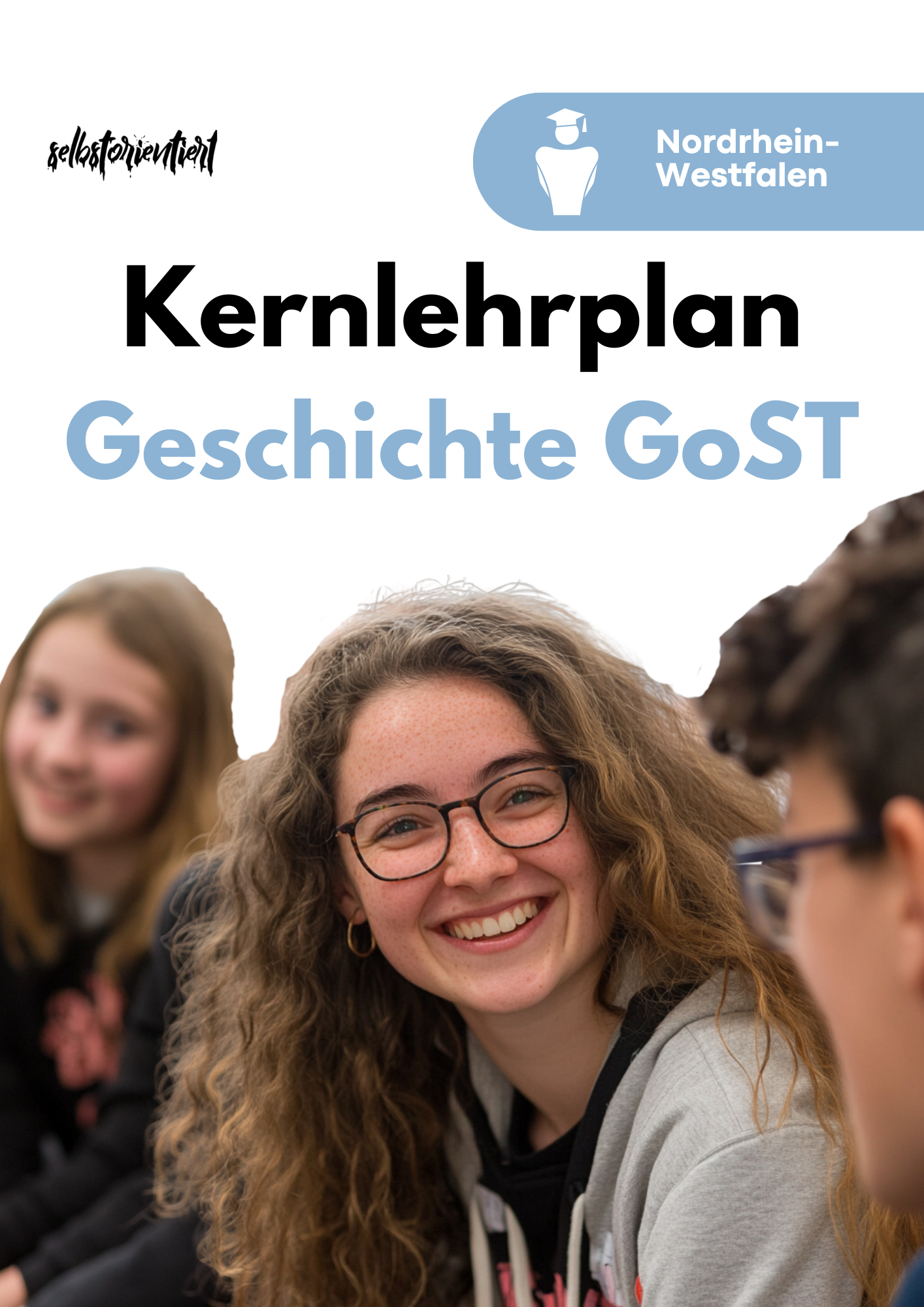 Kernlehrplan Geschichte in der GoST - Nordrhein-Westfalen | Grund- & Leistungskurs