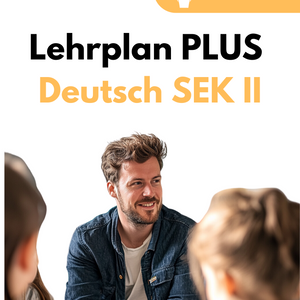 Lehrplan PLUS Deutsch in der SEK II - Bayern | Grundlegendes & Erhöhtes Anforderungsniveau