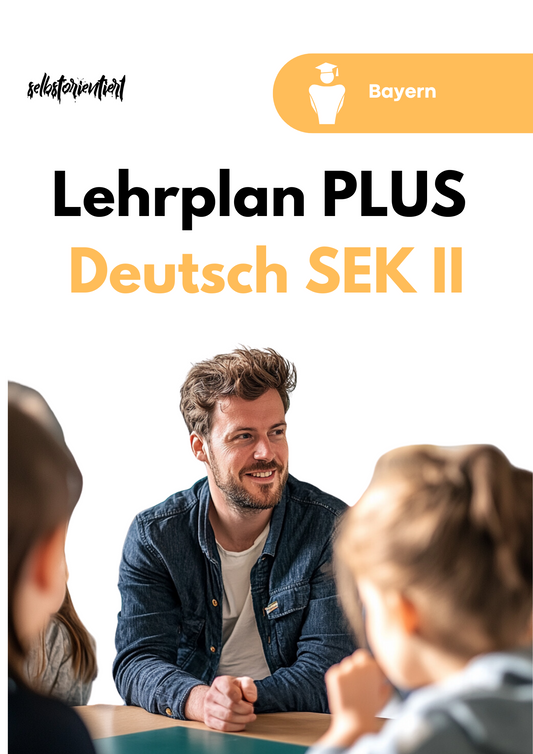 Lehrplan PLUS Deutsch in der SEK II - Bayern | Grundlegendes & Erhöhtes Anforderungsniveau