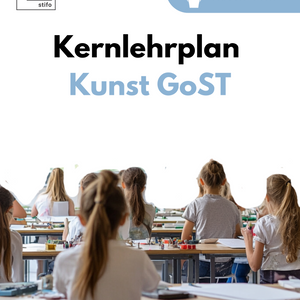 Kernlehrplan Kunst in der GoST - Nordrhein-Westfalen