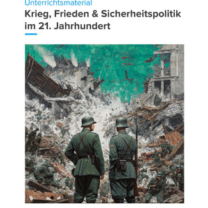 Krieg, Frieden & Sicherheitspolitik im 21. Jahrhundert – Globalpolitik verstehen