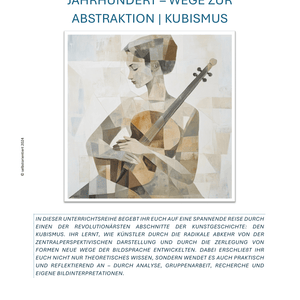 Unterrichtsreihe Kunst: Wege zur Abstraktion – Kubismus & Moderne