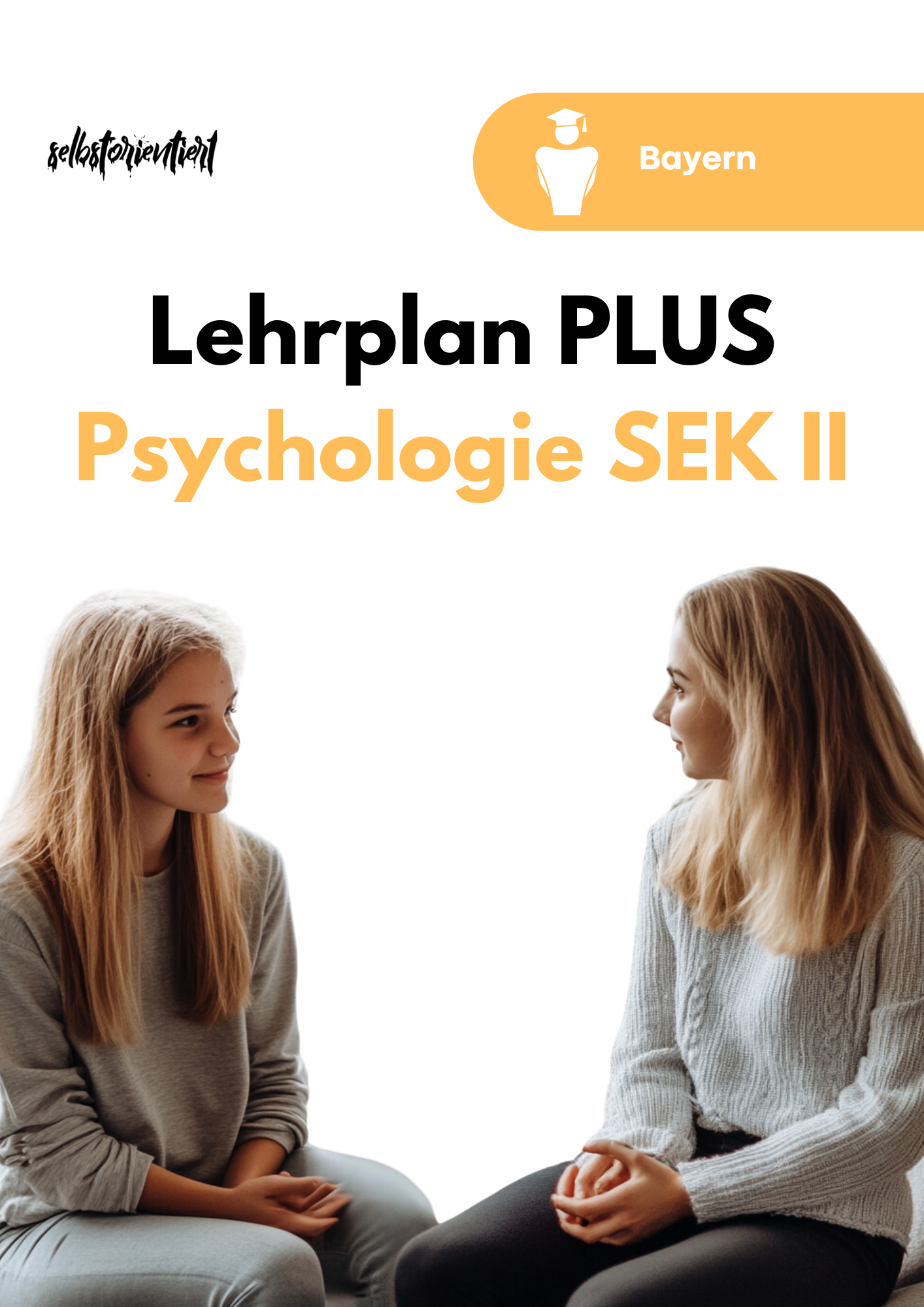 Lehrplan PLUS im Fach Psychologie der Sekundarstufe II in Bayern