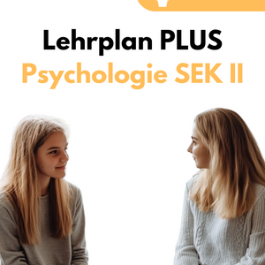 Lehrplan PLUS im Fach Psychologie der Sekundarstufe II in Bayern