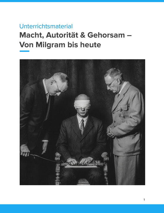 Macht, Autorität & Gehorsam – Von Milgram bis heute | Unterrichtsmaterial Sek II