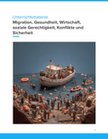 Migration, Gesundheit, Wirtschaft, soziale Gerechtigkeit, Konflikte und Sicherheit | Unterrichtsmaterial Sozialwissenschaften SEK I
