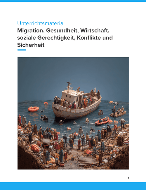 Migration, Gesundheit, Wirtschaft, soziale Gerechtigkeit, Konflikte und Sicherheit | Unterrichtsmaterial Sozialwissenschaften SEK I