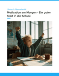 Motivation am Morgen – Ein guter Start in die Schule | Unterrichtsmaterial Soziales Lernen SEK I