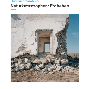 Naturkatastrophen: Erdbeben | Unterrichtsmaterial Geographie SEK I