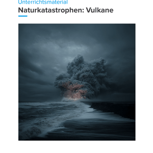Naturkatastrophen: Vulkane | Unterrichtsmaterial Geographie SEK I