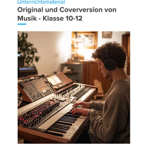 Original und Coverversion von Musik – Hören, vergleichen und kreativ gestalten (SEK I)