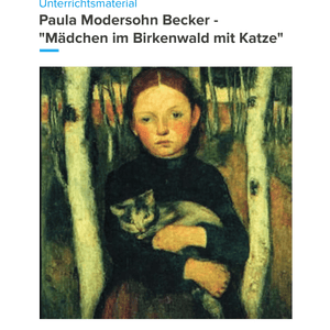 Paula Modersohn-Becker – „Mädchen im Birkenwald mit Katze“ – Kunstunterricht SEK I