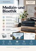 Medizin- und Bioethik - Autonomie, Leben und Verantwortung | komplette Unterrichtsreihe Philosophie Sek II