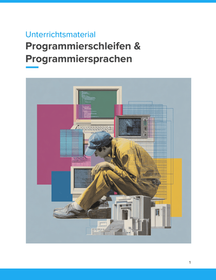 Programmierschleifen & Programmiersprachen Unterrichtsmaterial Informatik SEK I