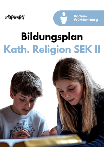 Bildungsplan Katholische Religionslehre Baden-Württemberg – Materialpaket Kursstufe