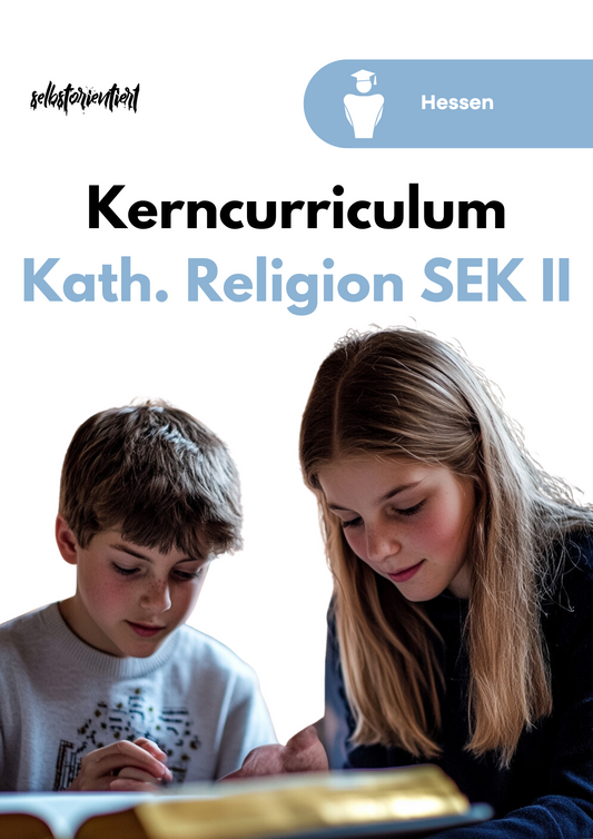 Kerncurriculum Katholische Religionslehre in der SEK II - Hessen