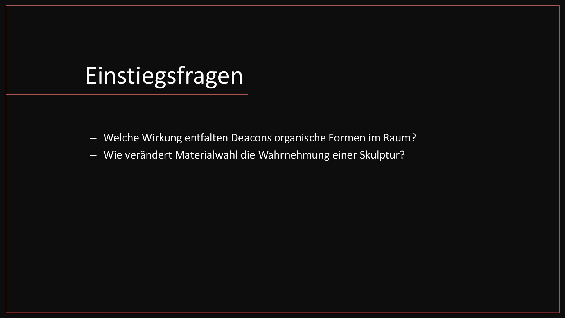 Richard Deacon – Skulpturenanalyse: Form, Raum & Wahrnehmung (Sek II)