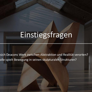 Richard Deacon – Skulpturenanalyse: Form, Raum & Wahrnehmung (Sek II)