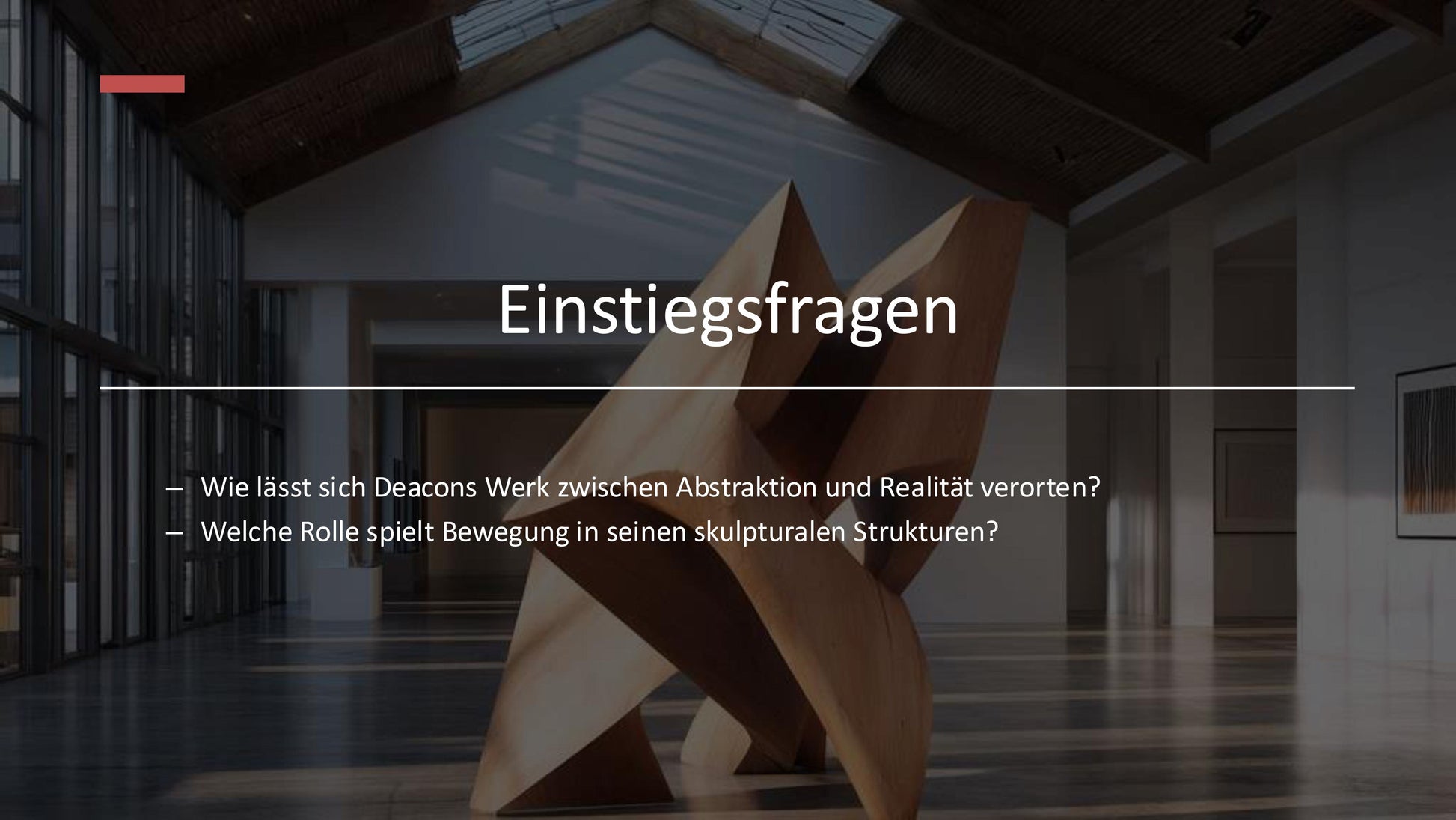 Richard Deacon – Skulpturenanalyse: Form, Raum & Wahrnehmung (Sek II)