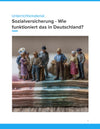 Sozialversicherung in Deutschland – Aufbau, Finanzierung & Bedeutung | Sek II