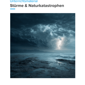 Stürme & Naturkatastrophen | Unterrichtsmaterial Geographie SEK I