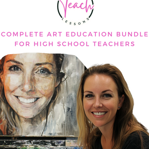 Complete Art Education Bundle for High School Teachers