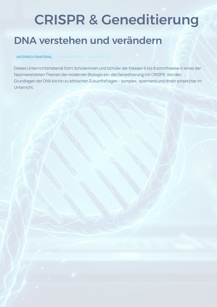 CRISPR & Geneditierung - Unterrichtsmaterial Sekundarstufe I (Klassen 6–8)