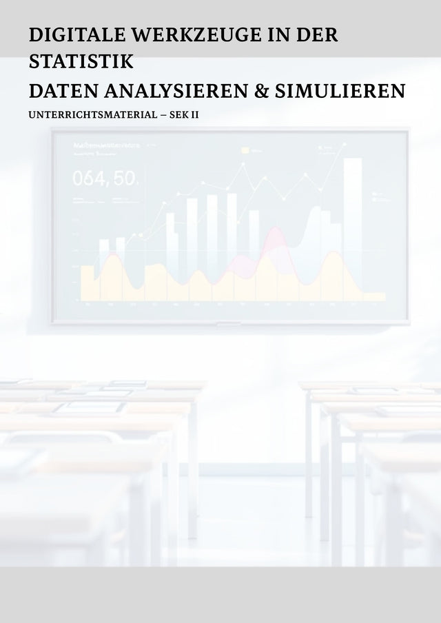 Statistik endlich praxisnah unterrichten – mit digitalen Tools und echten Daten