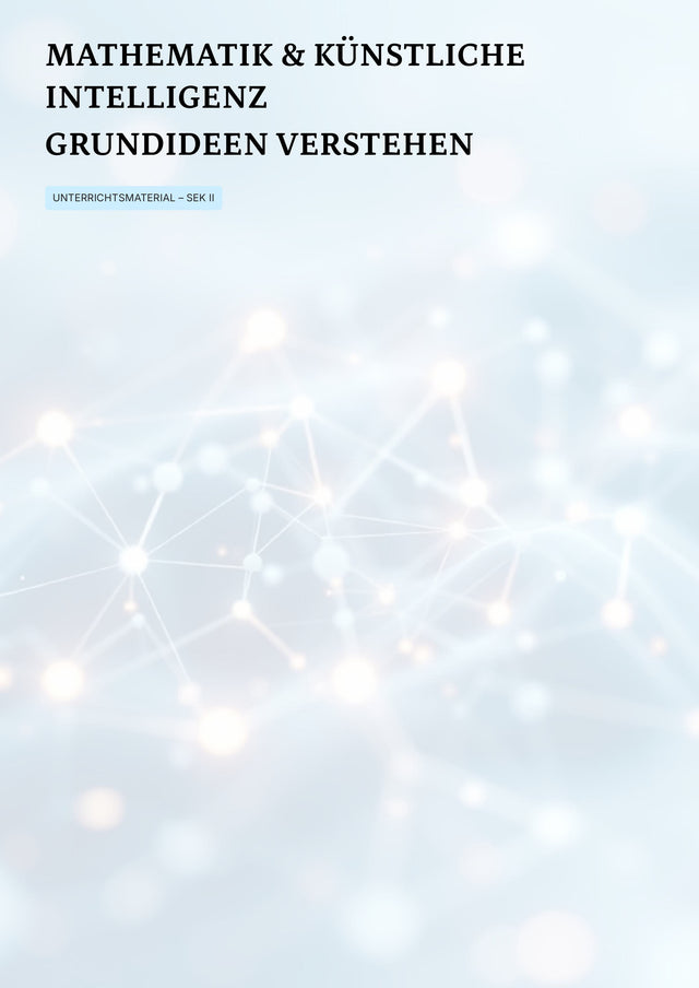 Künstliche Intelligenz verstehen – durch Mathematik greifbar gemacht