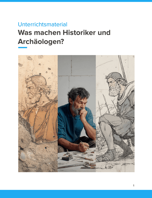 Was machen Historiker und Archäologen? | Unterrichtsmaterial Geschichte SEK I