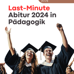 Last-Minute Abitur 2024: Pädagogik | Psychologie