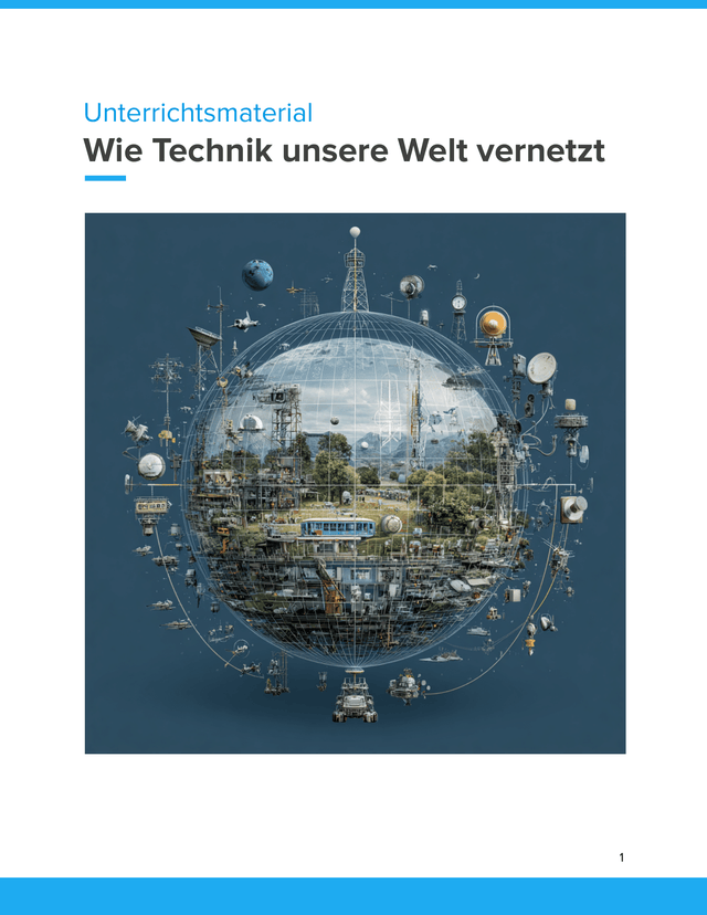 Wie Technik unsere Welt vernetzt | Unterrichtsmaterial Informatik SEK I
